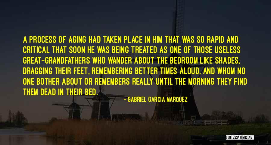 Dead Grandfathers Quotes By Gabriel Garcia Marquez