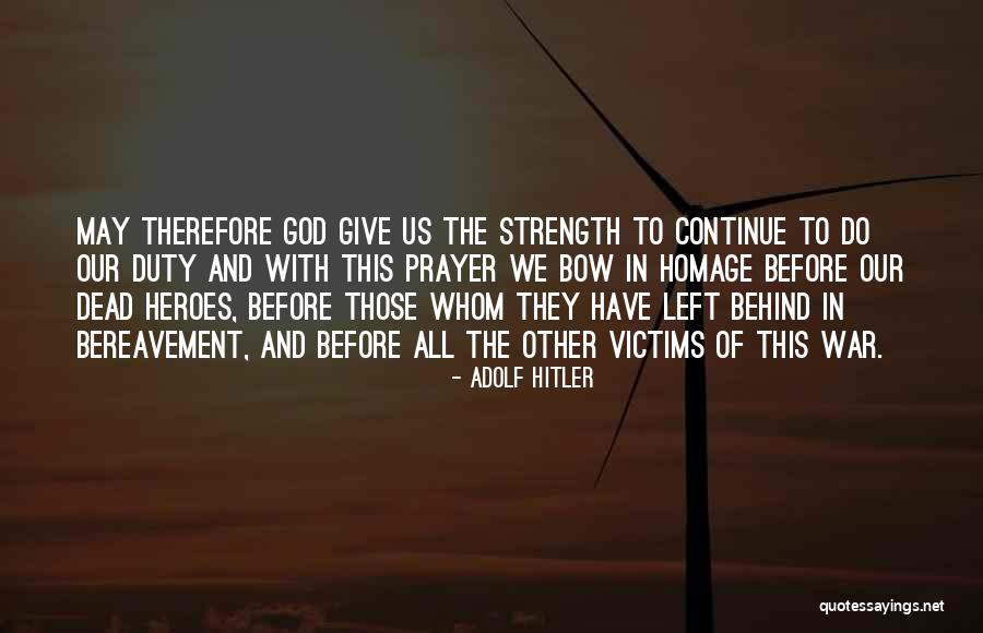 Dead Heroes Quotes By Adolf Hitler Dead Heroes Quotes By Adolf Hitler