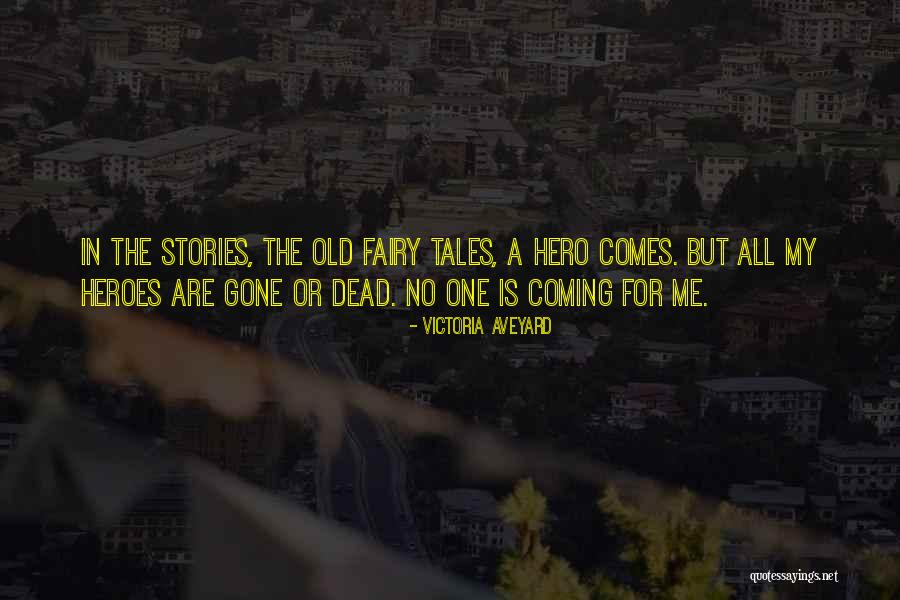 Dead Heroes Quotes By Victoria Aveyard Dead Heroes Quotes By Victoria Aveyard