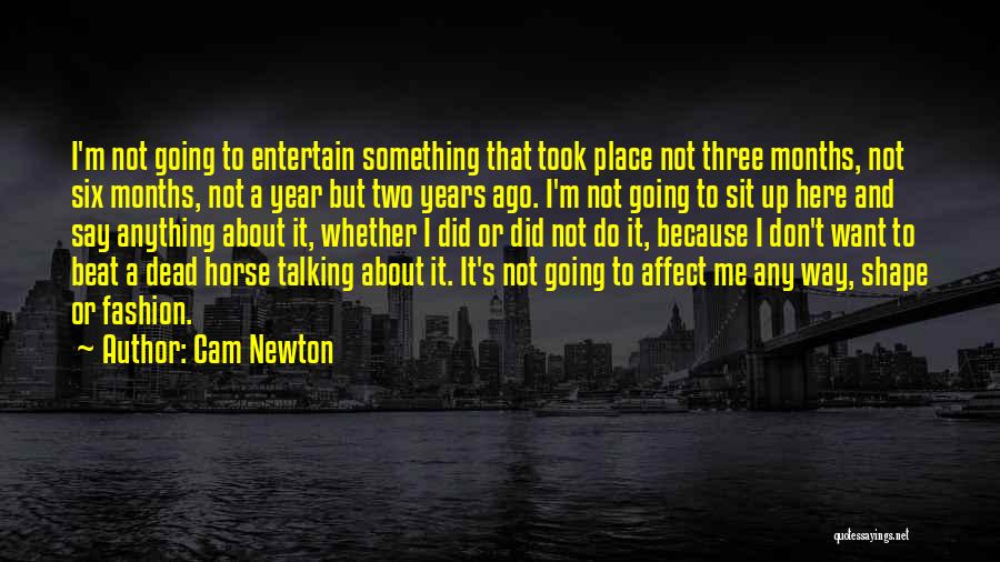 Dead Horse Quotes By Cam Newton