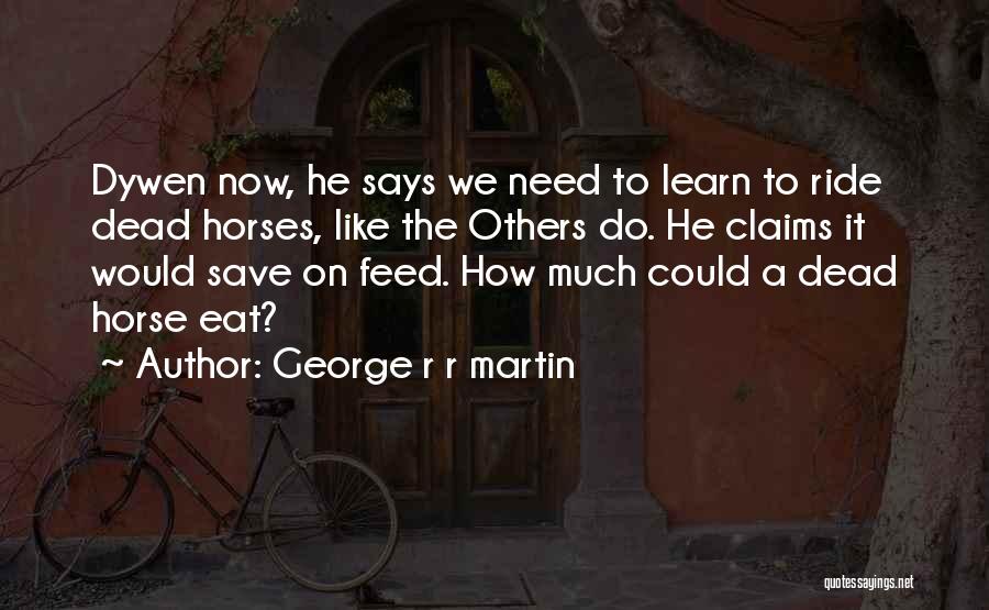 Dead Horse Quotes By George R R Martin