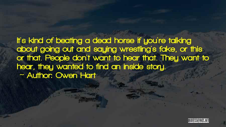 Dead Horse Quotes By Owen Hart