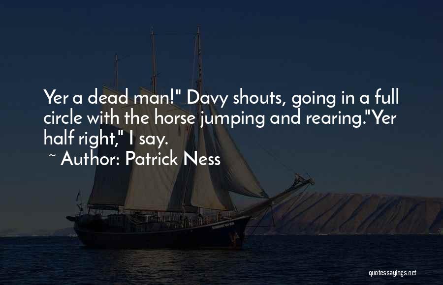 Dead Horse Quotes By Patrick Ness