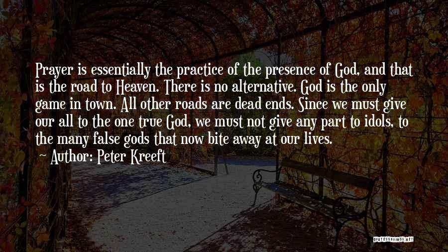 Dead Idols Quotes By Peter Kreeft