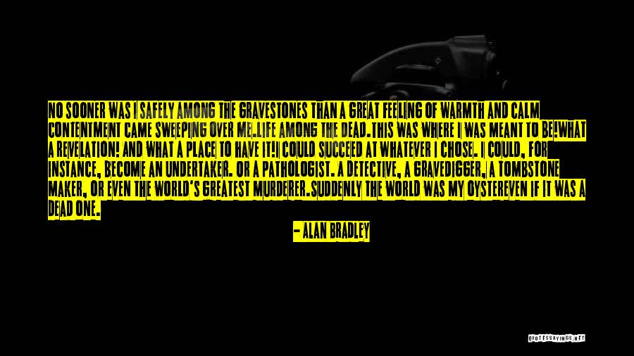 Dead In Tombstone Quotes By Alan Bradley Dead In Tombstone Quotes By Alan Bradley