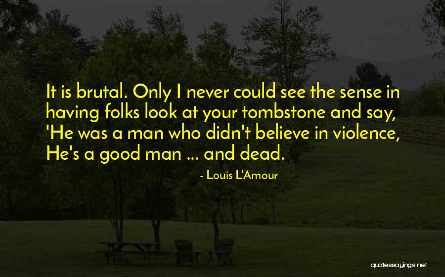 Dead In Tombstone Quotes By Louis L'Amour Dead In Tombstone Quotes By Louis L'Amour