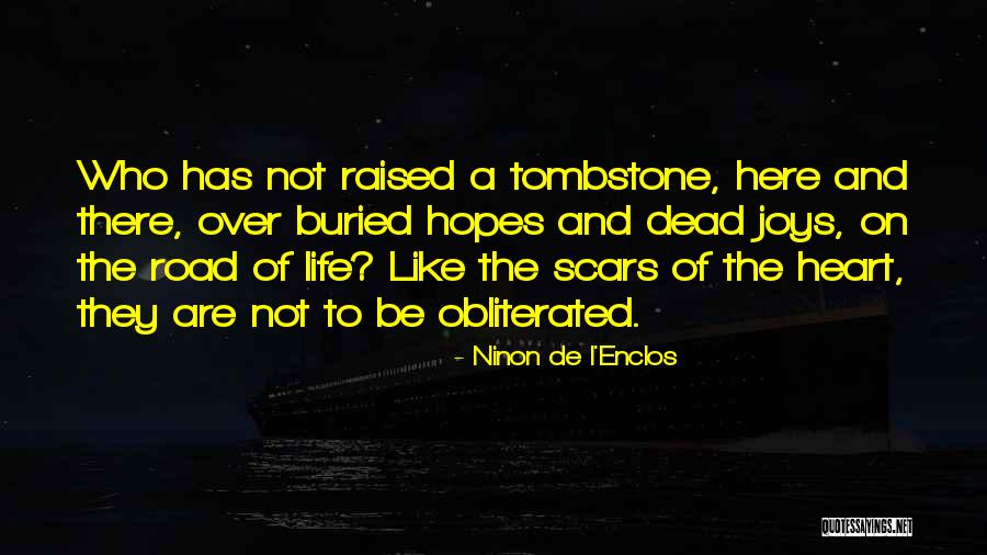 Dead In Tombstone Quotes By Ninon De L'Enclos Dead In Tombstone Quotes By Ninon De L'Enclos