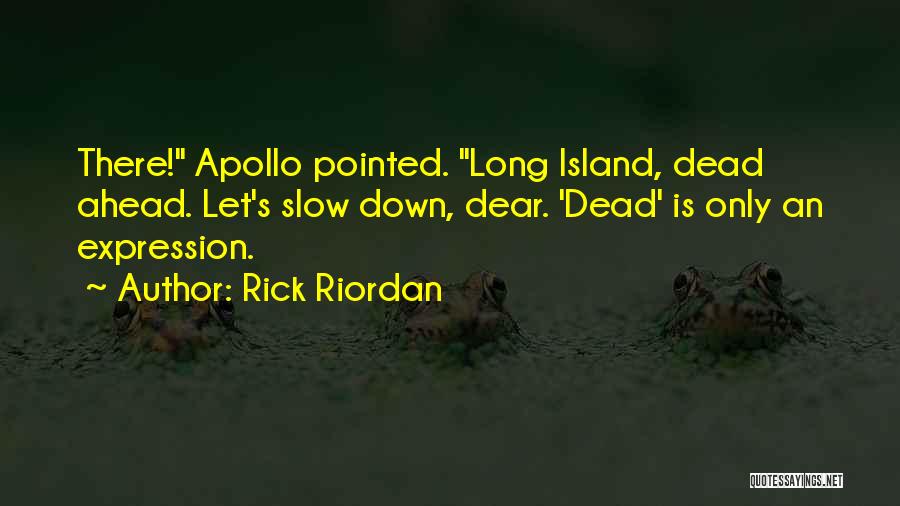 Dead Island Quotes By Rick Riordan