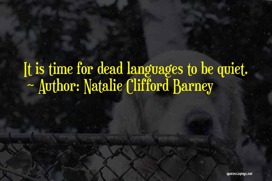 Dead Languages Quotes By Natalie Clifford Barney