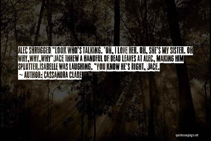 Dead Leaves Quotes By Cassandra Clare