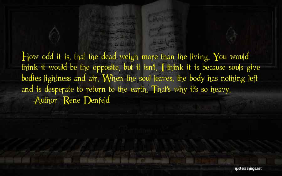 Dead Leaves Quotes By Rene Denfeld