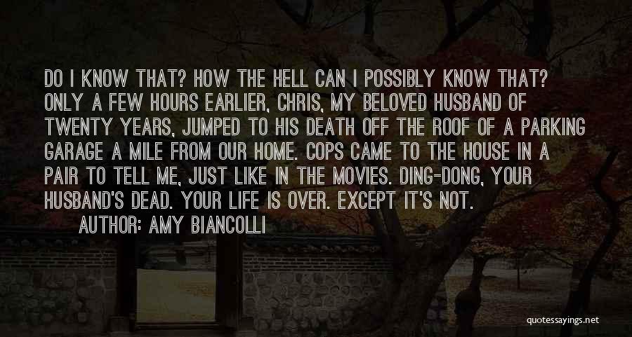 Dead Like Me Quotes By Amy Biancolli