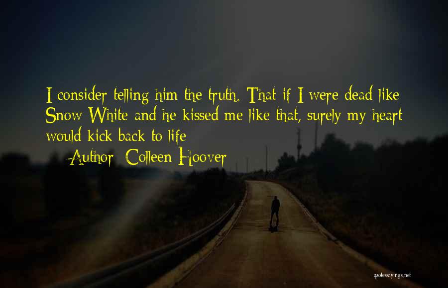 Dead Like Me Quotes By Colleen Hoover