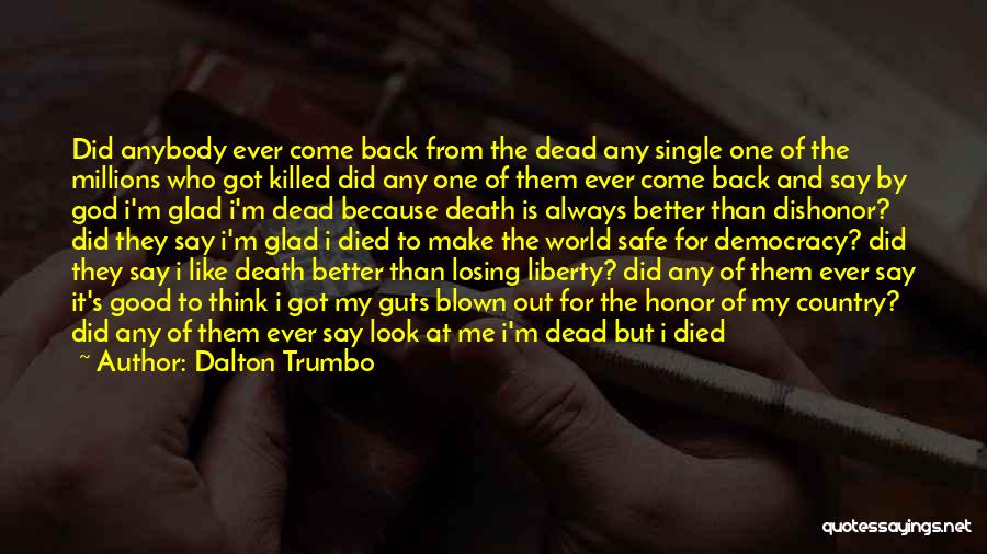 Dead Like Me Quotes By Dalton Trumbo
