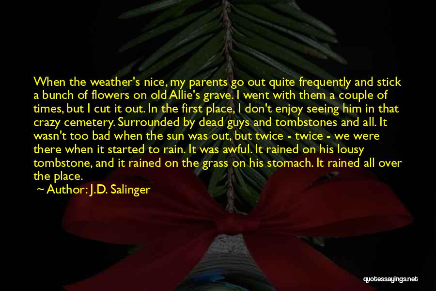 Dead Like Me Quotes By J.D. Salinger