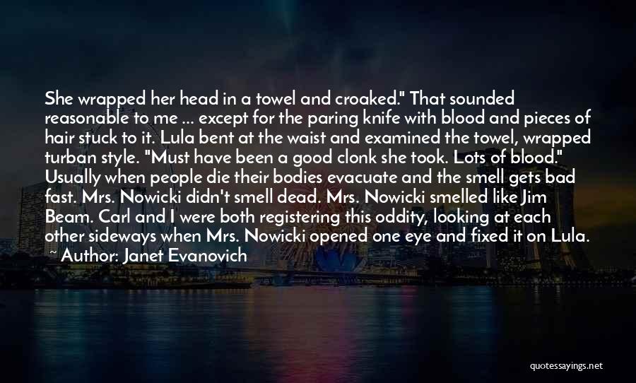 Dead Like Me Quotes By Janet Evanovich