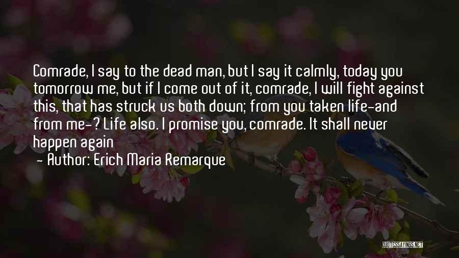 Dead Man Down Quotes By Erich Maria Remarque