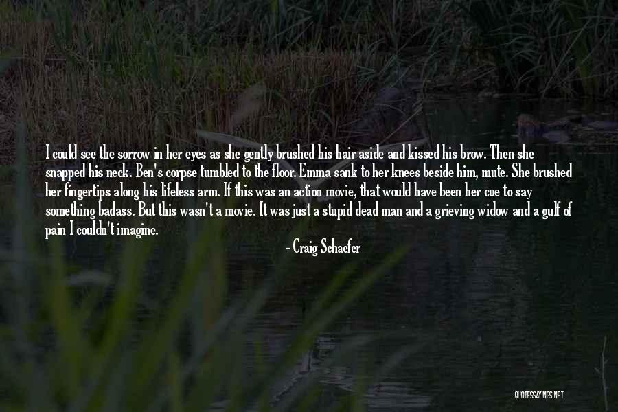 Dead Man Movie Quotes By Craig Schaefer Dead Man Movie Quotes By Craig Schaefer