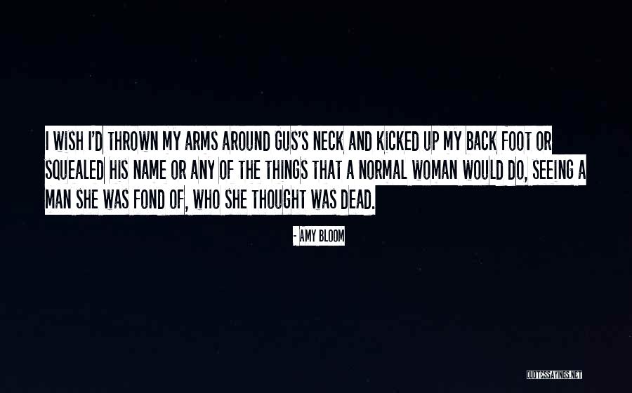 Dead Man Quotes By Amy Bloom