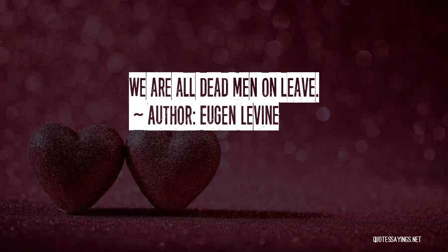 Dead Man Quotes By Eugen Levine