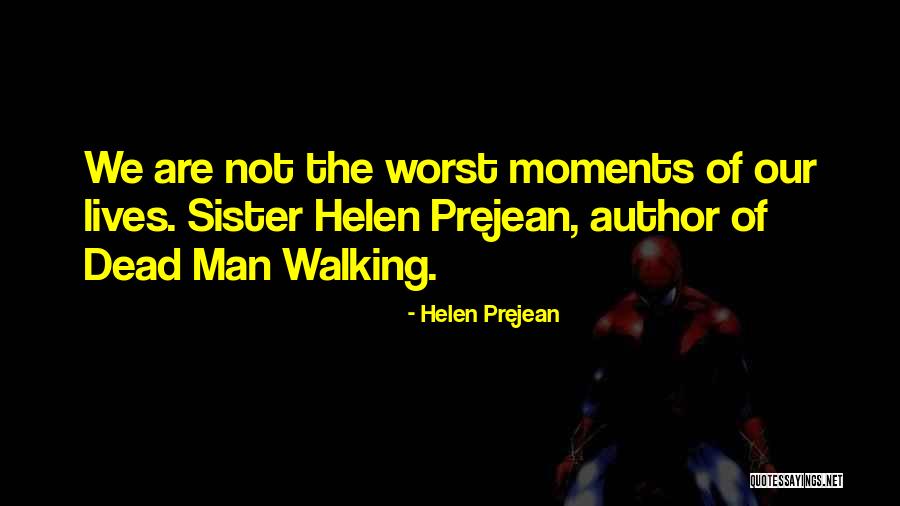 Dead Man Quotes By Helen Prejean