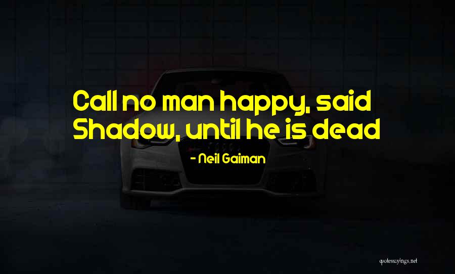 Dead Man Quotes By Neil Gaiman