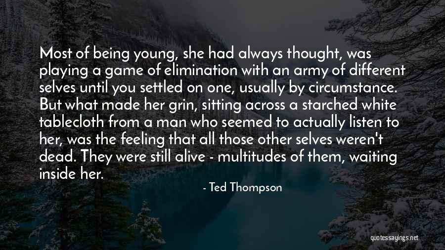 Dead Man Quotes By Ted Thompson