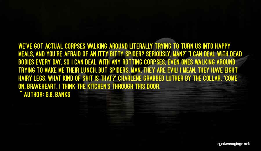 Dead Man Walking Quotes By G.B. Banks