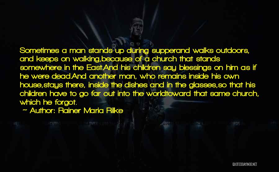 Dead Man Walking Quotes By Rainer Maria Rilke
