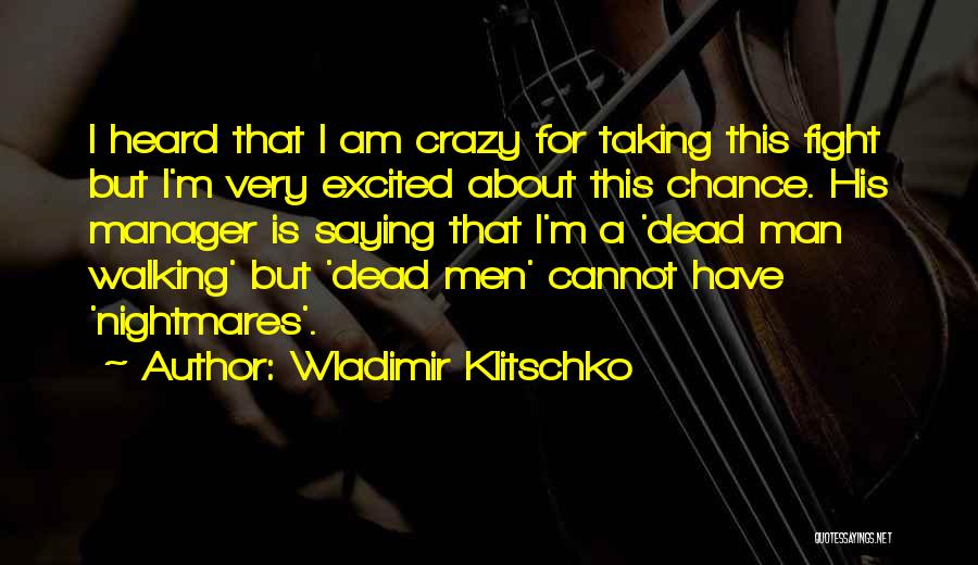 Dead Man Walking Quotes By Wladimir Klitschko