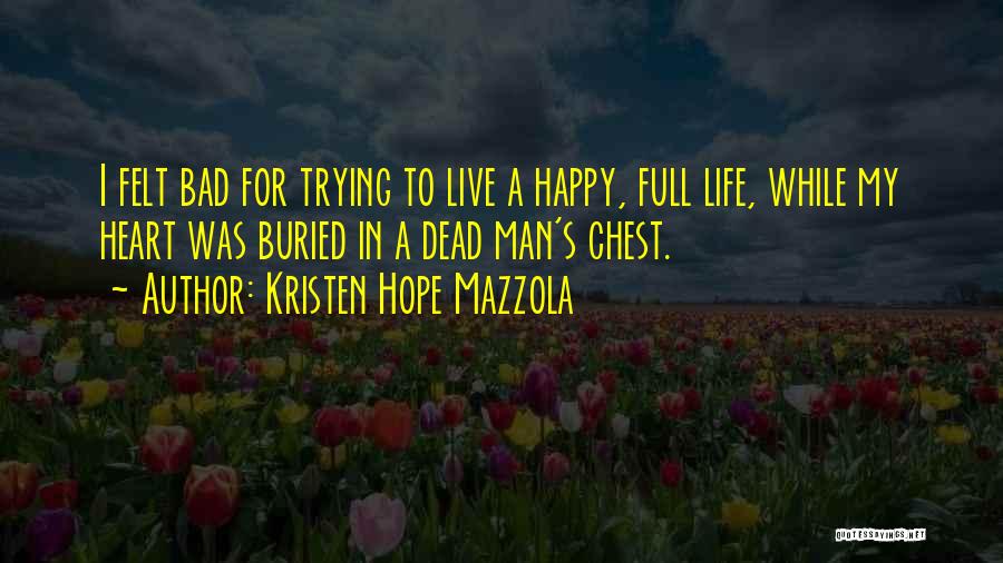 Dead Man's Chest Best Quotes By Kristen Hope Mazzola