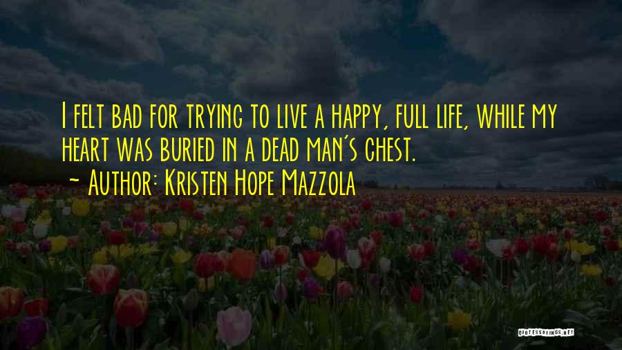 Dead Man's Chest Quotes By Kristen Hope Mazzola