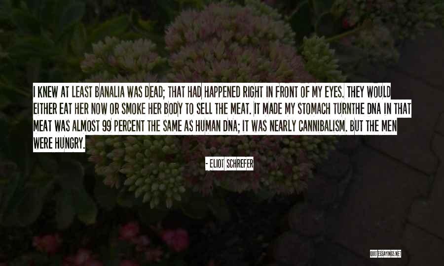 Dead Meat Quotes By Eliot Schrefer Dead Meat Quotes By Eliot Schrefer