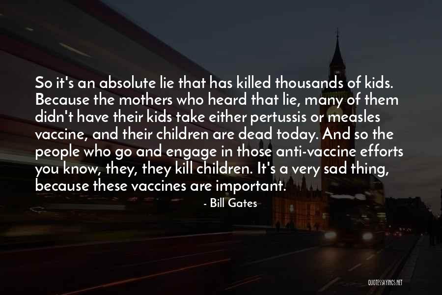 Dead Mothers Quotes By Bill Gates