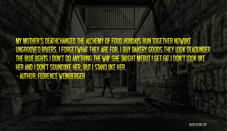 Dead Mothers Quotes By Florence Weinberger