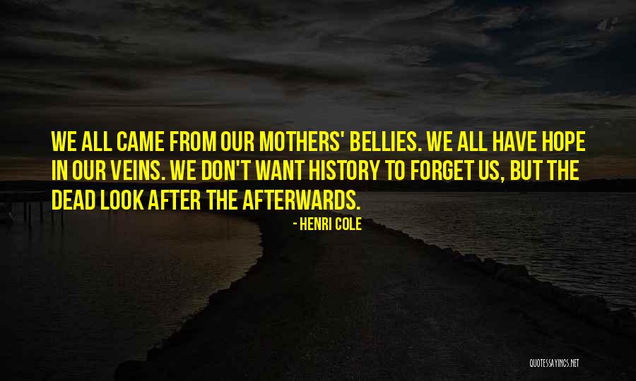 Dead Mothers Quotes By Henri Cole