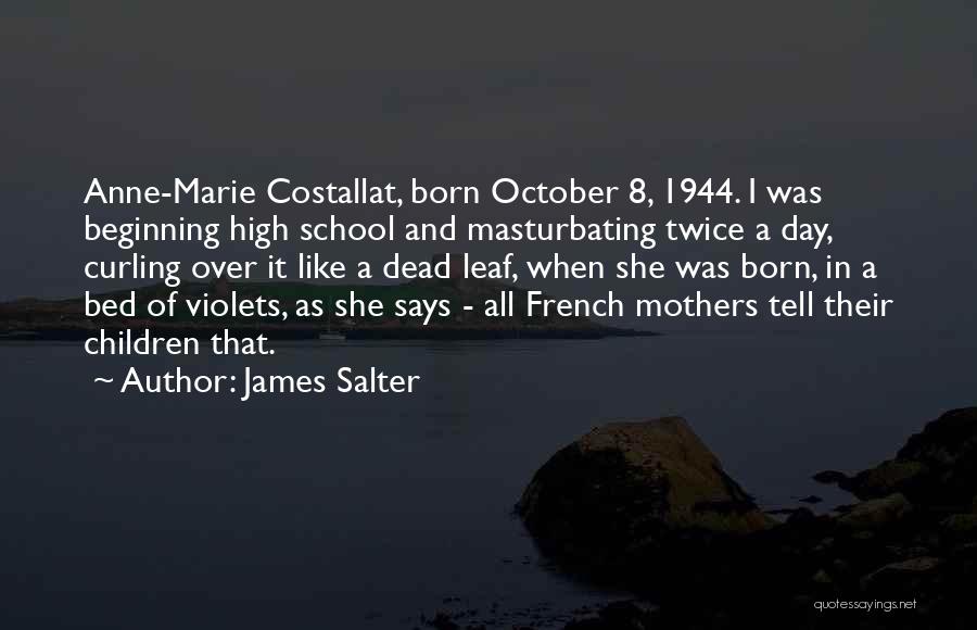 Dead Mothers Quotes By James Salter