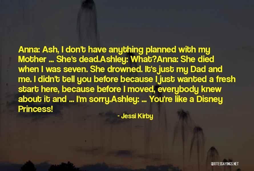 Dead Mothers Quotes By Jessi Kirby Dead Mothers Quotes By Jessi Kirby