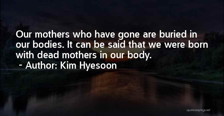 Dead Mothers Quotes By Kim Hyesoon