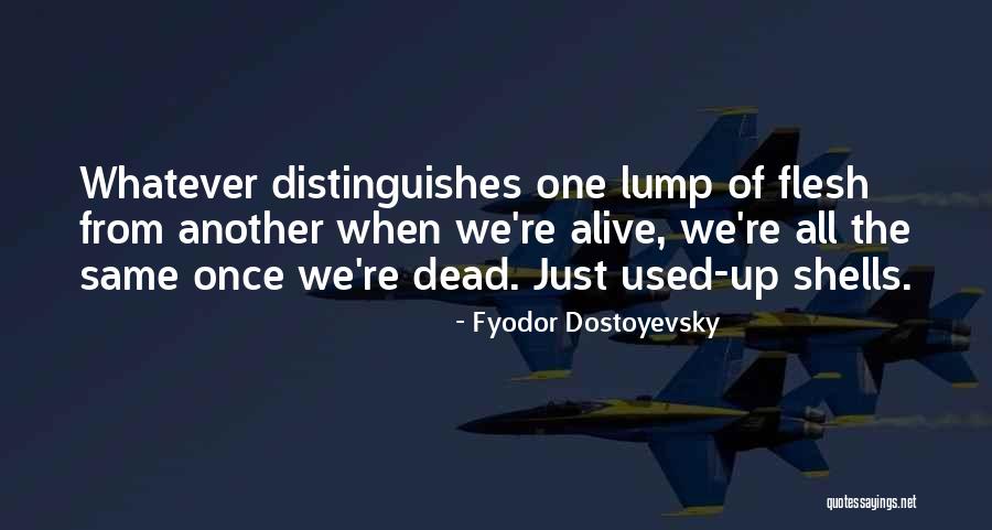 Dead Or Alive 4 Quotes By Fyodor Dostoyevsky