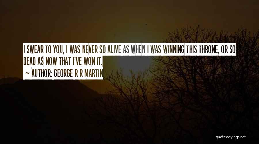 Dead Or Alive 4 Quotes By George R R Martin