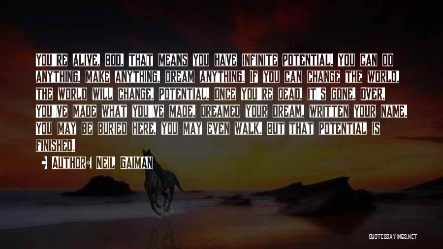 Dead Or Alive 4 Quotes By Neil Gaiman