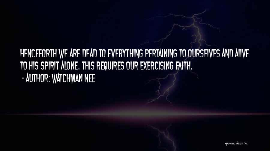 Dead Or Alive 4 Quotes By Watchman Nee