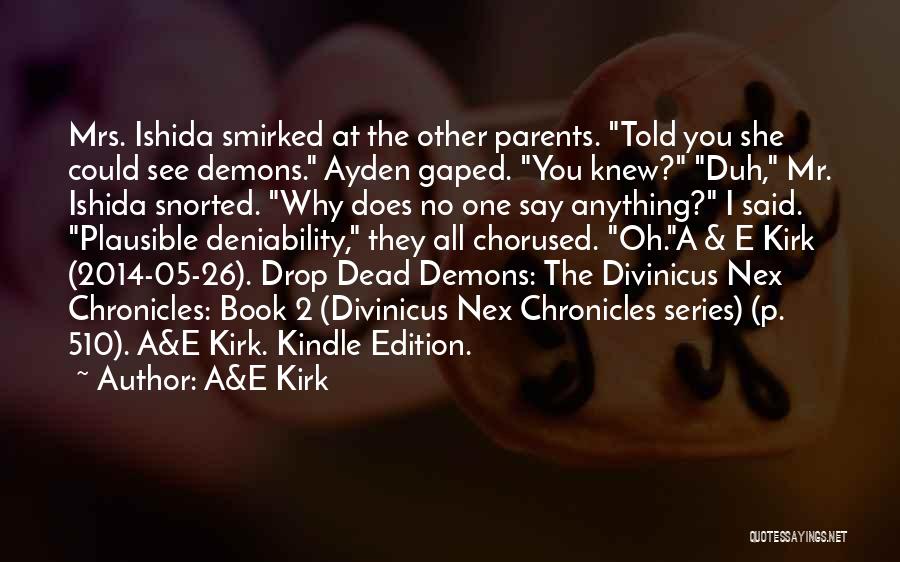 Dead Parents Quotes By A&E Kirk