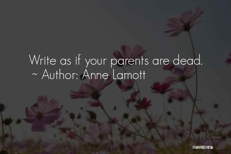 Dead Parents Quotes By Anne Lamott