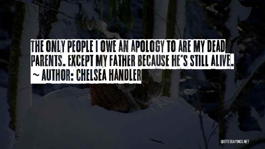 Dead Parents Quotes By Chelsea Handler