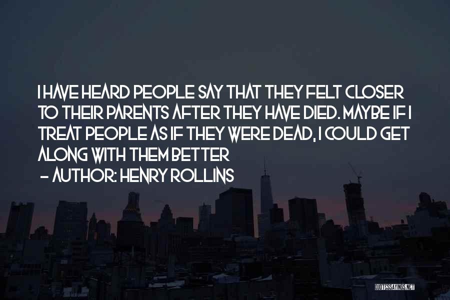 Dead Parents Quotes By Henry Rollins