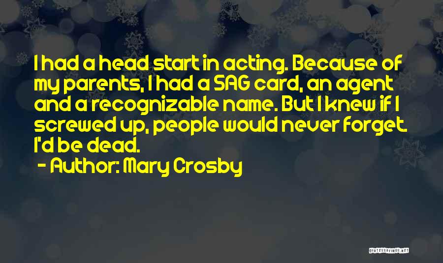 Dead Parents Quotes By Mary Crosby