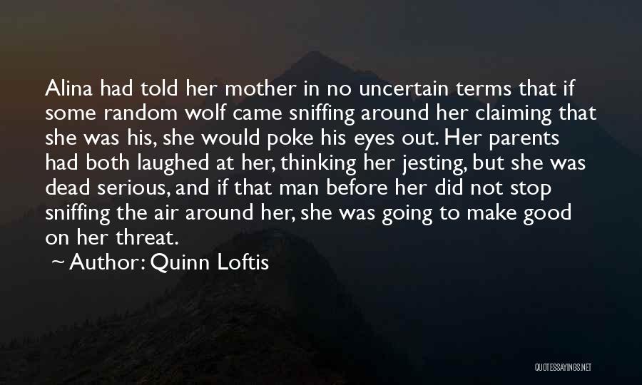 Dead Parents Quotes By Quinn Loftis