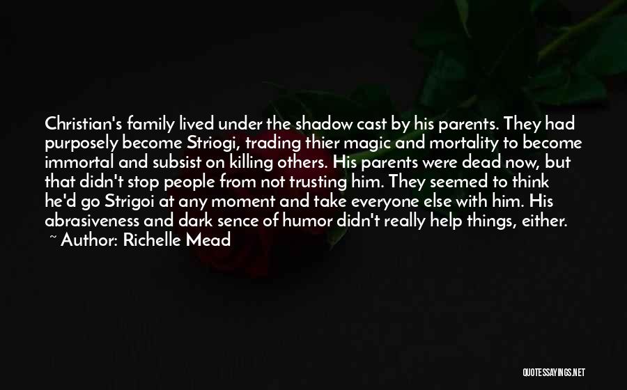 Dead Parents Quotes By Richelle Mead